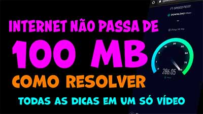 Como fazer a internet passar dos 100 Megas